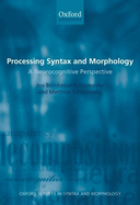 Processing Syntax and Morphology: A Neurocognitive Perspective