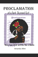 Proclamation of a Dark Skynned Gyrl: Homey, Lover, Friend and All the Titles in Between
