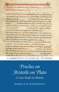 Proclus on Aristotle on Plato: A Case Study on Motion