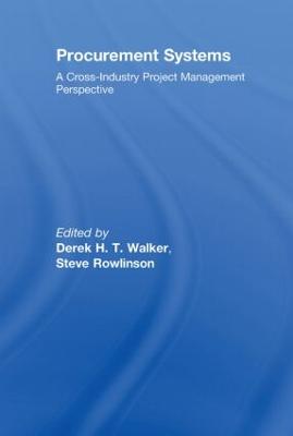 Procurement Systems: A Cross-Industry Project Management Perspective - Walker, Derek, and Rowlinson, Steve