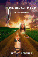 Prodigal Daze: My Long Road Home