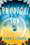 Prodigal Son - Cavanagh, Thomas B