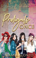 Prodigals Once: Sequel to The Prodigal Ones Collection