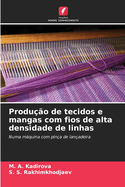 Produo de tecidos e mangas com fios de alta densidade de linhas