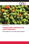 Producci?n extensiva de chile habanero