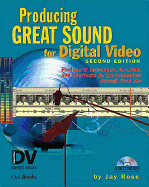 Producing Great Sound for Digital Video - Rose, Jay