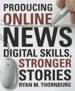 Producing Online News: Digital Skills, Stronger Stories