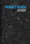 Product Design Logbook: An Inventor's Notebook