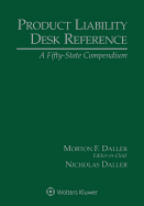 Product Liability Desk Reference: A Fifty State Compendium, 2018 Edition