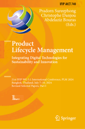 Product Lifecycle Management. Integrating Digital Technologies for Sustainability and Innovation: 21st IFIP WG 5.1 International Conference, PLM 2024, Bangkok, Thailand, July 7-10, 2024, Revised Selected Papers, Part I