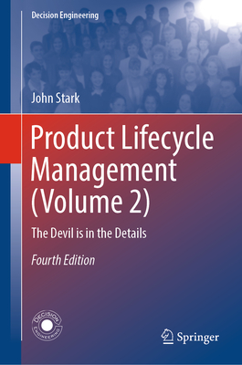 Product Lifecycle Management (Volume 2): The Devil Is in the Details - Stark, John