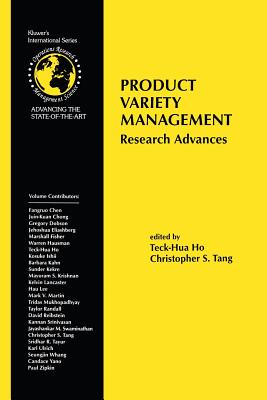 Product Variety Management: Research Advances - Teck-Hua Ho (Editor), and Tang, Christopher S (Editor)