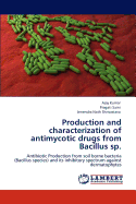 Production and Characterization of Antimycotic Drugs from Bacillus Sp.