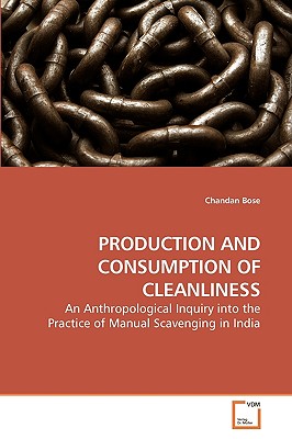 Production and Consumption of Cleanliness - Bose, Chandan