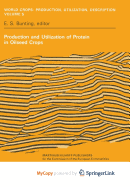 Production and Utilization of Protein in Oilseed Crops: Proceedings of a Seminar in the Eec Programme of Coordination of Research on the Improvement