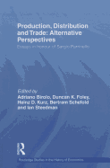 Production, Distribution and Trade: Alternative Perspectives: Essays in honour of Sergio Parrinello