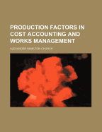 Production Factors in Cost Accounting and Works Management