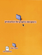 Production for Graphic Designers - Pipes, Alan