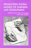 Production System Models of Learning and Development