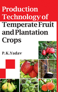 Production Technology Of Temperate Fruit And Plantation Crops