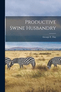 Productive Swine Husbandry