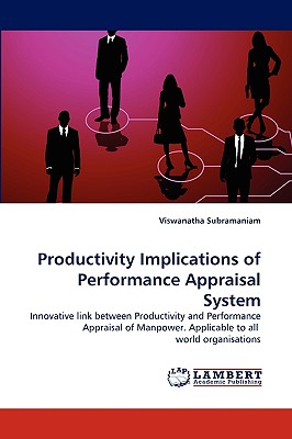 Productivity Implications of Performance Appraisal System - Subramaniam, Viswanatha, Dr.