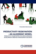 Productivity Redefinition - An Algebraic Model