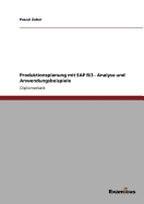 Produktionsplanung Mit SAP R/3 - Analyse Und Anwendungsbeispiele