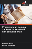 Produzione di gomma xantana da substrati non convenzionali