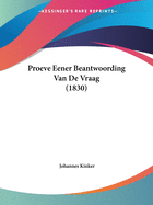 Proeve Eener Beantwoording Van De Vraag (1830)