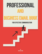 Professional And Business Email Book For Effective Communication By Tony Sks Stark