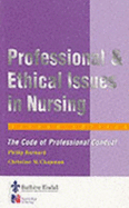 Professional and Ethical Issues in Nursing: The Code of Professional Conduct