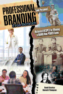 Professional and Personal Branding from Scratch: Historical Recipes for Winning a Brand New Power Game