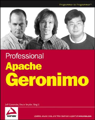 Professional Apache Geronimo - Genender, Jeff, and Snyder, Bruce, and Li, Sing