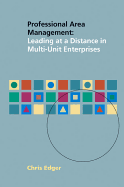 Professional Area Management: Leading at a Distance in Multi-Unit Enterprises