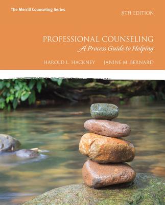 Professional Counseling: A Process Guide to Helping with Mylab Counseling with Pearson Etext -- Access Card Package - Hackney, Harold, and Bernard, Janine