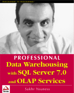 Professional Data Warehousing with SQL Server 7.0 and OLAP Services - Youness, Sakhr