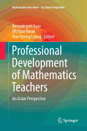 Professional Development of Mathematics Teachers: An Asian Perspective