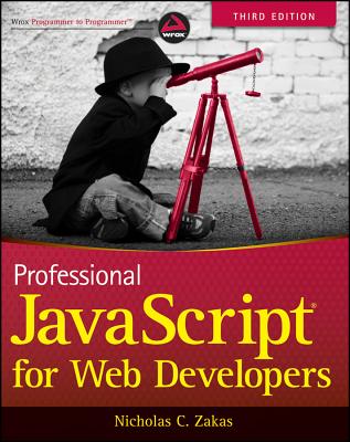 Professional JavaScript for Web Developers - Zakas, Nicholas C.