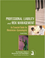 Professional Liability and Risk Management: An Essential Guide for Obstetrician/Gynecologists