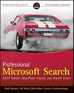 Professional Microsoft Search: Fast Search, Sharepoint Search, and Search Server