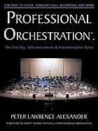 Professional Orchestration Vol 1: Solo Instruments & Instrumentation Notes