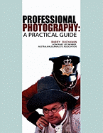 Professional Photography: A Practical Guide