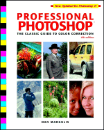 Professional Photoshop.: The Classic Guide to Color Correction - Margulis, Dan