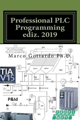 Professional Plc Programming Ediz. 2019 - Gottardo Phd, Dott Marco