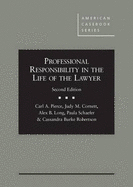 Professional Responsibility in the Life of the Lawyer