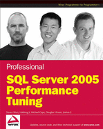 Professional SQL Server 2005 Performance Tuning - Wort, Steven, and Bolton, Christian, and Langford, Justin