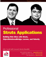 Professional Struts Applications: Building Web Sites with Struts, Objectrelationalbridge, Lucene, and Velocity