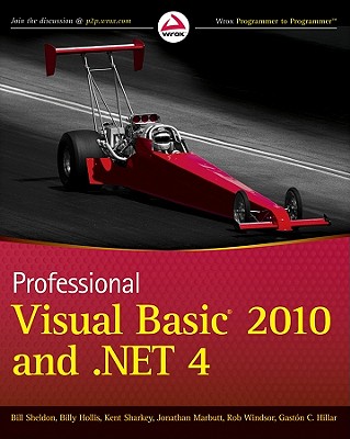 Professional Visual Basic 2010 and .Net 4 - Sheldon, Bill, and Hollis, Billy, and Sharkey, Kent