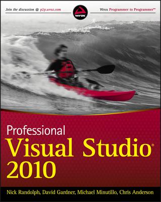Professional Visual Studio 2010 - Randolph, Nick, and Gardner, David, and Anderson, Chris